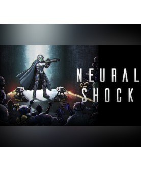Neural Shock Steam Key GLOBAL